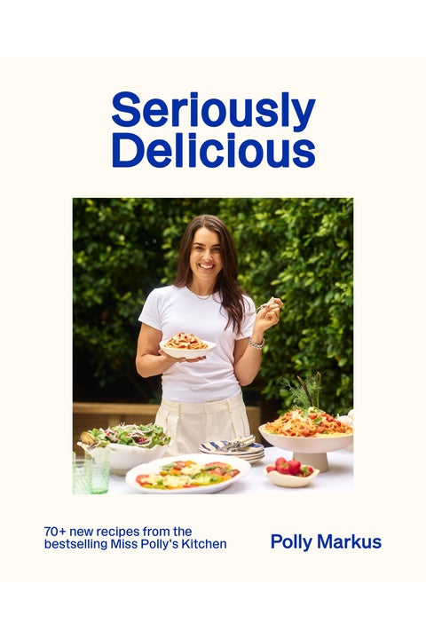 Seriously Delicious - Polly Markus