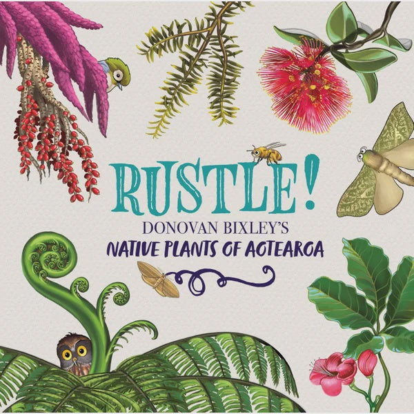 Rustle! Donovan Bixley's Native Plants of Aotearoa