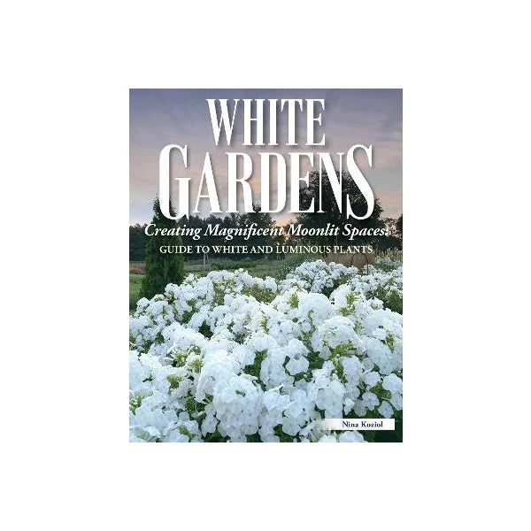 White Gardens - Guide to White and Luminous Plants