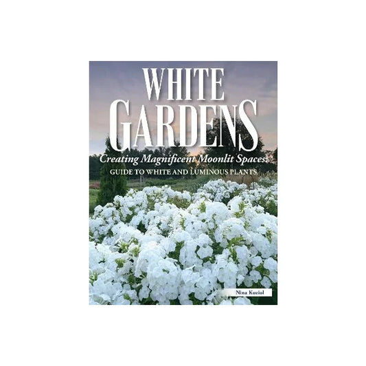 White Gardens - Guide to White and Luminous Plants
