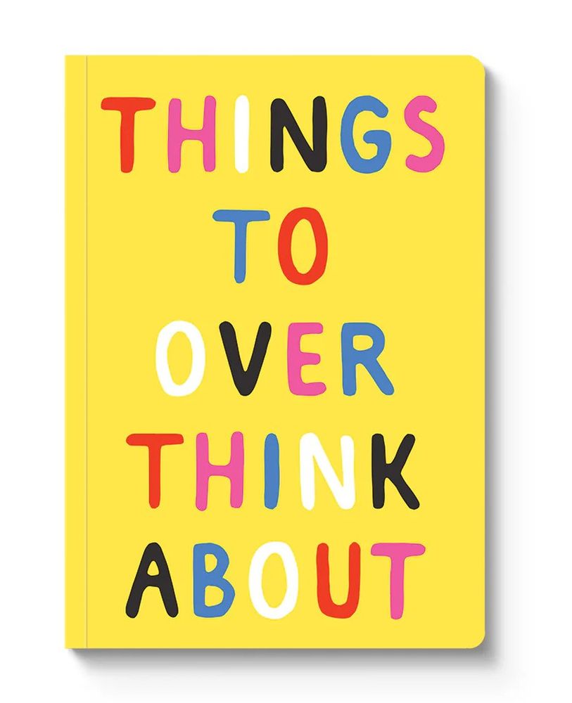 Notebook | THINGS TO OVERTHINK ABOUT