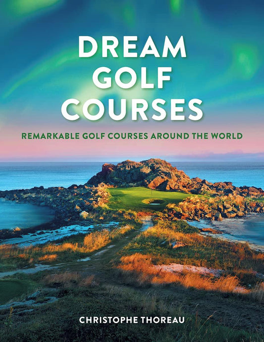 Dream Golf Courses