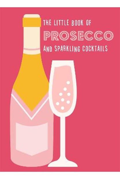 The Little Book of Prosecco Cocktails - Found My Way Invercargill