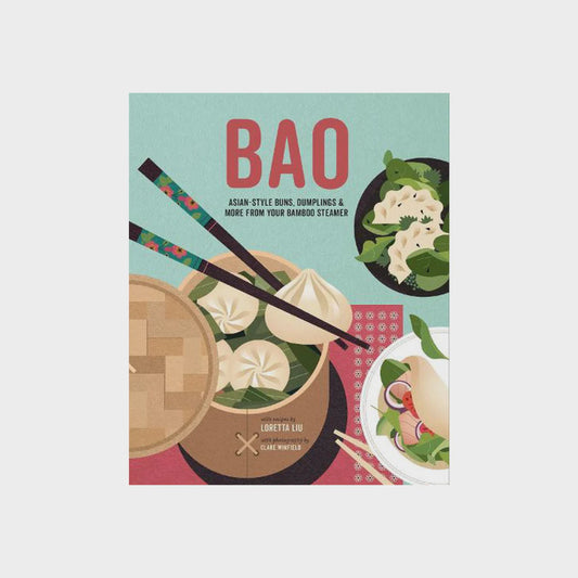 BAO: Asian Style Buns, Dumplings & More From Your Bamboo Kitchen