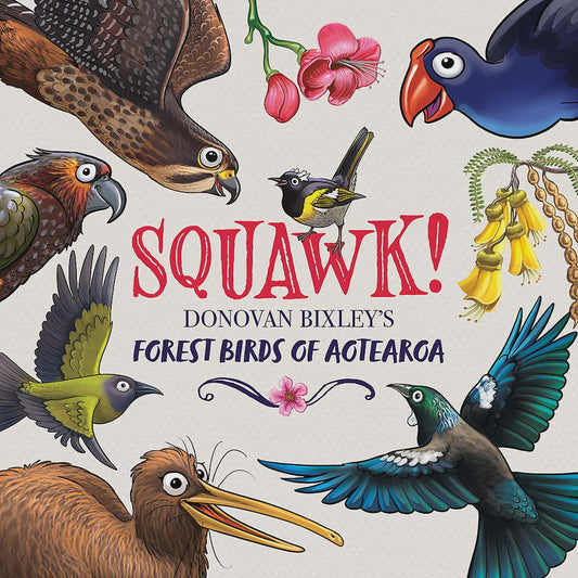SQUAWK! Donovan Bixley's Forest Birds of Aotearoa - Found My Way Invercargill