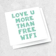 Ink Bomb | Love U More Than Free Wifi Card - Found My Way Invercargill